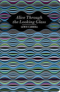 Alice Through the Looking Glass - Hardcover