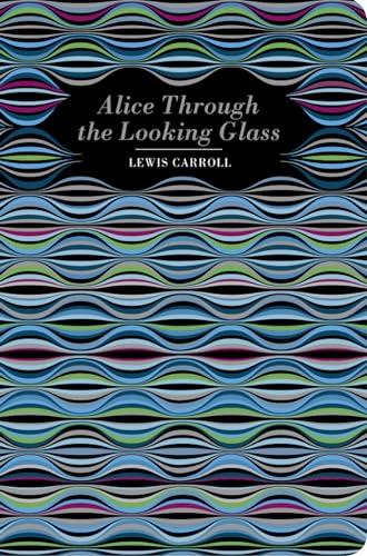 Alice Through the Looking Glass - Hardcover