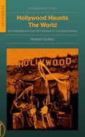 Hollywood Haunts the World: An Investigation Into the Cinema of Occulted Taboos - Paperback