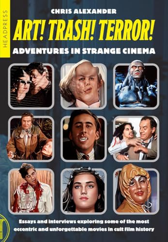 Art! Trash! Terror!: Adventures in Strange Cinema - Paperback