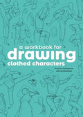 A Workbook for Drawing Clothed Characters: Practise and Improve with Tomfoxdraws - Paperback