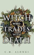 The Witch Who Trades with Death - Hardcover