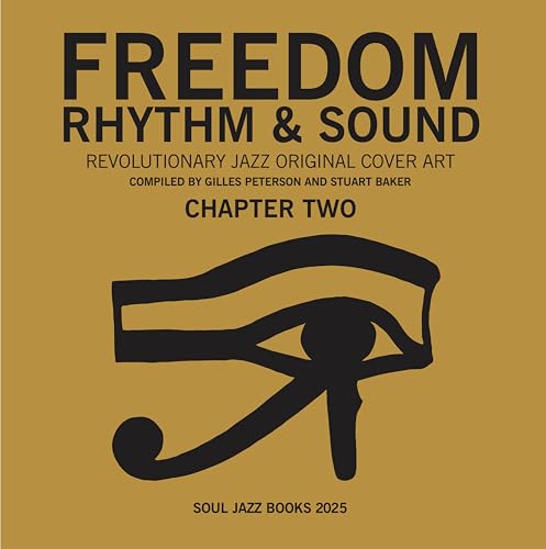 Freedom, Rhythm & Sound: Chapter Two: Revolutionary Jazz Original Cover Art 1965-83 - Hardcover
