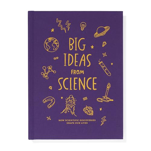 Big Ideas from Science: How Scientific Discoveries Shape Our Lives - Hardcover