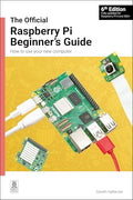 The Official Raspberry Pi Beginner's Guide: How to Use Your New Computer - Paperback