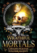 Wrathful Mortals - Hardcover