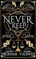 Never Keep (Book 1 in the Sins of the Zodiac Series) - Hardcover