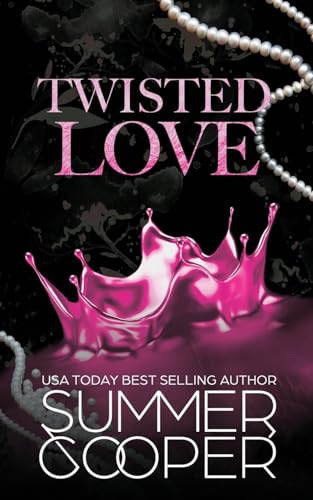 Twisted Love: A Billionaire Bully Dark Romance - Paperback