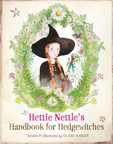Hettie Nettle's Handbook for Hedgewitches - Hardcover