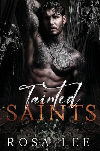 Tainted Saints: A Dark Mafia Fairytale Retelling - Paperback