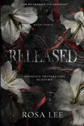 Released: A Dark Forced Proximity Academy Romance - Paperback