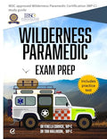 Wilderness Paramedic Exam Prep: IBSC approved Wilderness Paramedic Certification (WP-C) study guide - Paperback