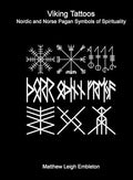 Viking Tattoos: Nordic and Norse Pagan Symbols of Spirituality - Hardcover