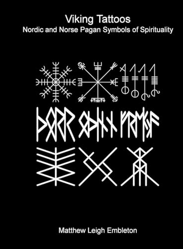 Viking Tattoos: Nordic and Norse Pagan Symbols of Spirituality - Hardcover