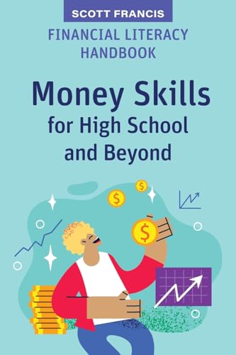 Financial Literacy Handbook: Money Skills for High School and Beyond - Paperback
