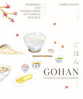 Gohan: Everyday Japanese Cooking: Memories and Stories from My Family's Kitchen - Hardcover