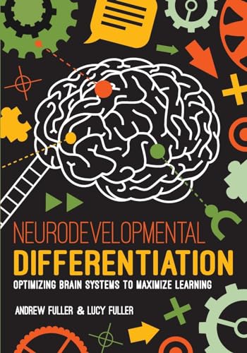 Neurodevelopmental Differentiation: Optimizing Brain Systems to Maximize Learning - Paperback