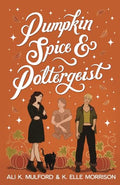 Pumpkin Spice and Poltergeist: A cozy sapphic paranormal rom-com - Paperback