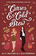 Curses & Cold Brew: A cozy sapphic paranormal rom-com - Paperback