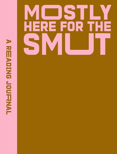 A Reading Journal: Mostly Here for the Smut: Romantasy Reading Journal, Book Review Log, Track Your Reading Progress, A5 Reading Log Notebook - Paperback
