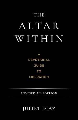 The Altar Within: A Devotional Guide to Liberation, Revised 2nd Edition - Paperback