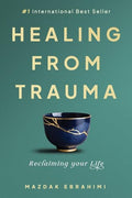 Healing From Trauma: Reclaiming Your Life - Paperback