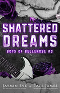 Shattered Dreams: Boys of Bellerose Book 3 - Paperback