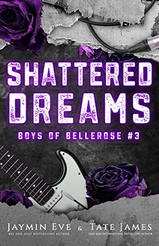 Shattered Dreams: Boys of Bellerose Book 3 - Paperback