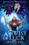 A Twist of Luck: Shifter City Fated Mates 2 - Paperback
