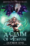 A Claim of Fortune: Shifter City Fated Mates 3 - Paperback