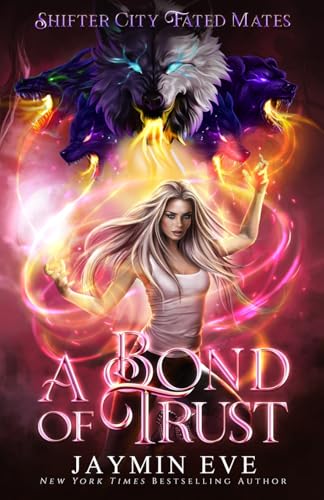 A Bond of Trust: Shifter City Fated Mates 4 - Paperback