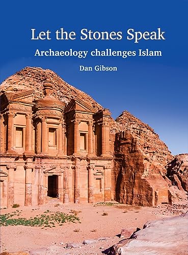 Let The Stones Speak: Archaeology challenges Islam - Hardcover