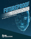 Futureproof: Amplifying Agility with AI and Insightful Business Analysis - Paperback