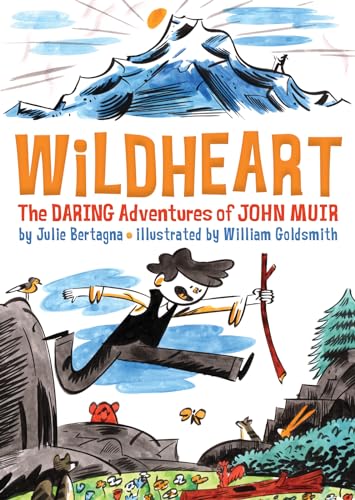Wildheart: The Daring Adventures of John Muir - Paperback