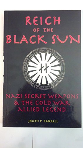Reich of the Black Sun: Nazi Secret Weapons & the Cold War Allied Legend - Paperback