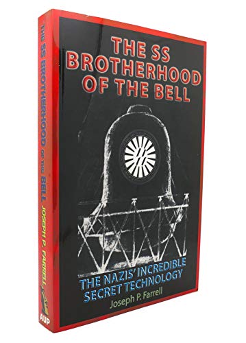 The SS Brotherhood of the Bell: Nasa's Nazis, Jfk, and Majic-12 - Paperback