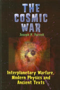 Cosmic War: Interplanetary Warfare, Modern Physics, and Ancient Texts - Paperback
