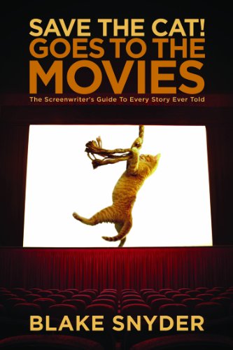 Save the Cat! Goes to the Movies: The Screenwriter's Guide to Every Story Ever Told - Paperback