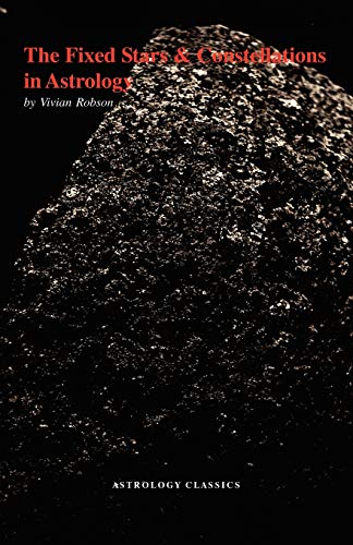 The Fixed Stars and Constellations in Astrology - Paperback