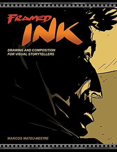 Framed Ink: Drawing and Composition for Visual Storytellers - Paperback