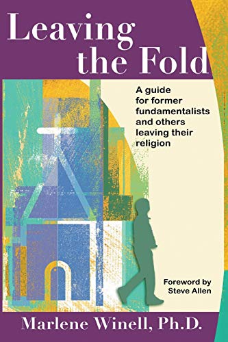 Leaving the Fold: A Guide for Former Fundamentalists and Others Leaving Their Religion - Paperback