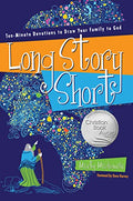 Long Story Short: Ten-Minute Devotions to Draw Your Family to God - Paperback