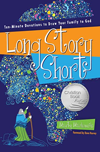 Long Story Short: Ten-Minute Devotions to Draw Your Family to God - Paperback