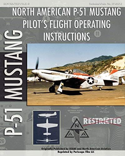 P-51 Mustang Pilot's Flight Operating Instructions - Paperback