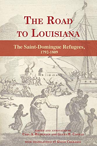 The Road to Louisiana: The Saint-Domingue Refugees 1792-1809 - Paperback