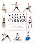 Yoga and Scoliosis: A Journey to Health and Healing - Paperback