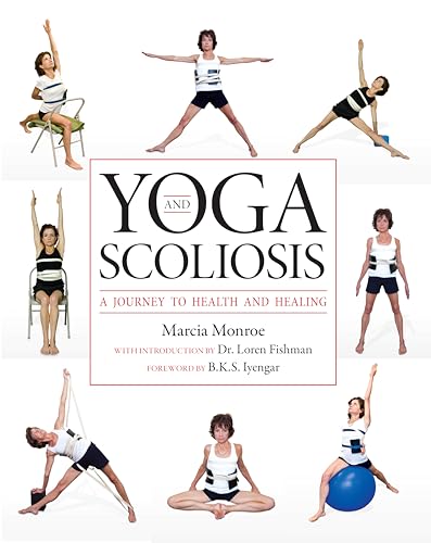 Yoga and Scoliosis: A Journey to Health and Healing - Paperback