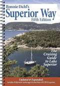 Bonnie Dahl's Superior Way: The Cruising Guide to Lake Superior - Paperback