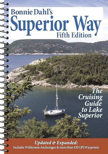 Bonnie Dahl's Superior Way: The Cruising Guide to Lake Superior - Paperback