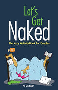 Let's Get Naked: The Sexy Activity Book for Couples - Paperback